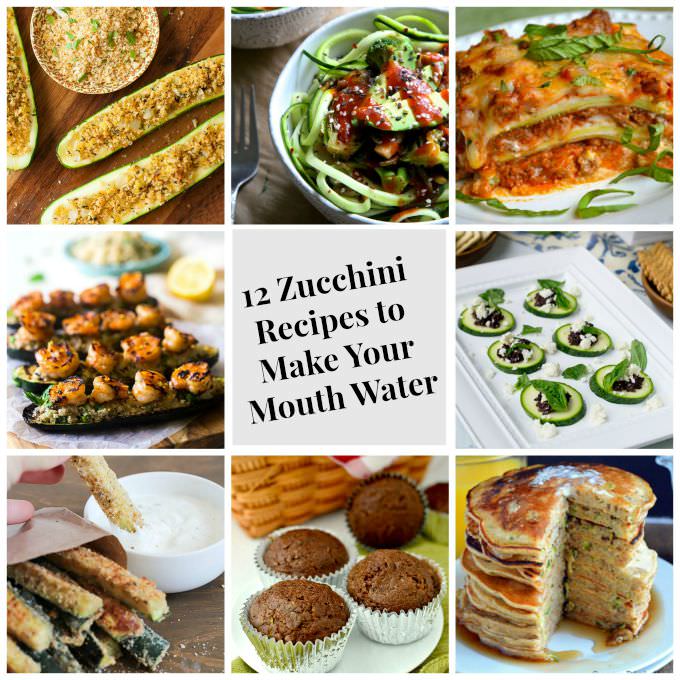 12 Zucchini Recipes to Make Your Mouth Water