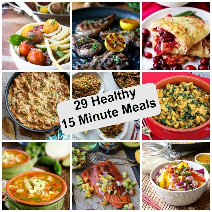 29 Healthy 15 Minute Meals