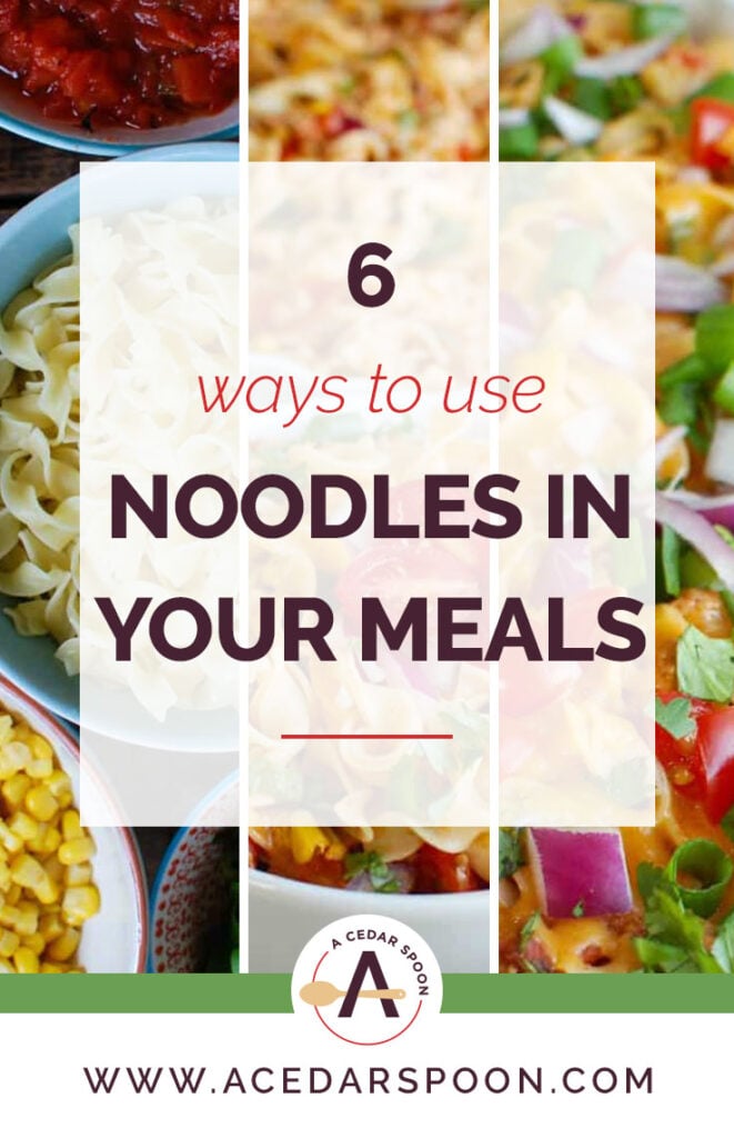 6 Ways to Use Noodles in Your Weekly Meals