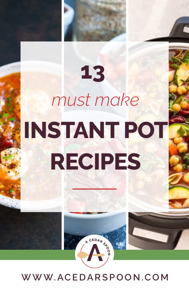 13 Must Make Instant Pot Recipes