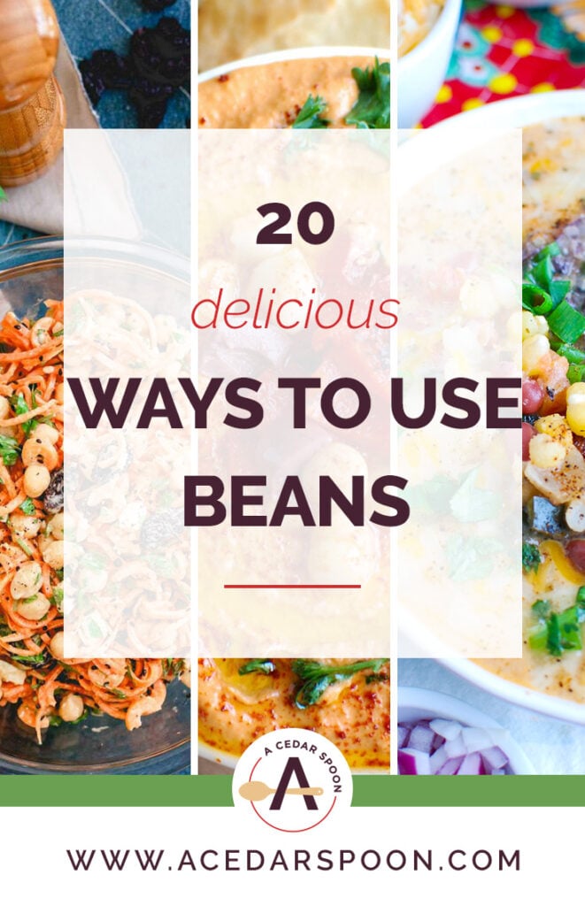 20 Delicious Ways to Use Beans