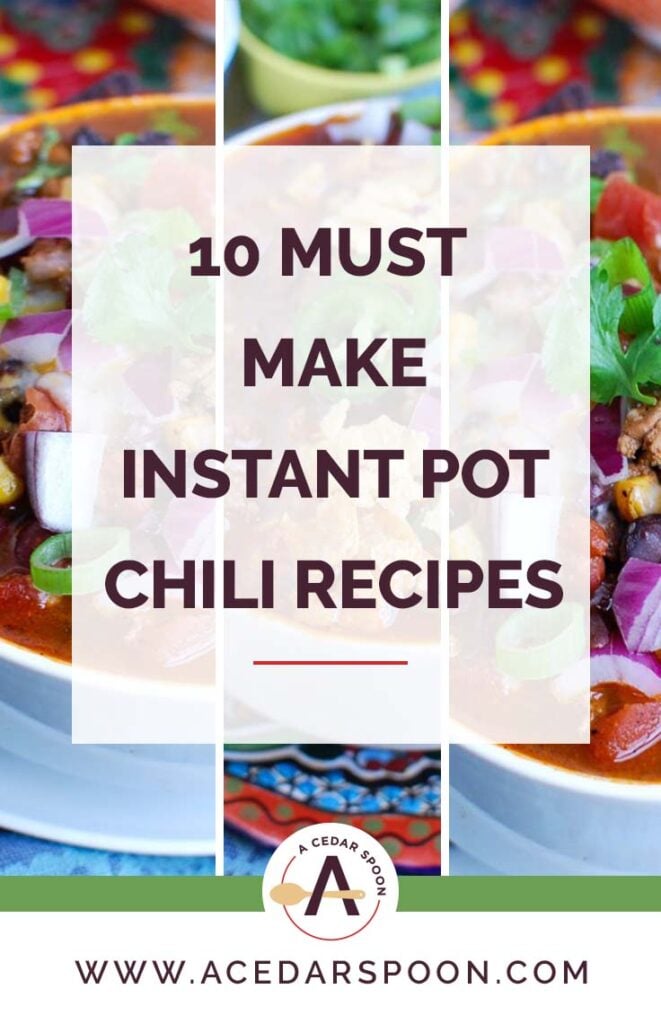 10 Must Make Instant Pot Chili Recipes