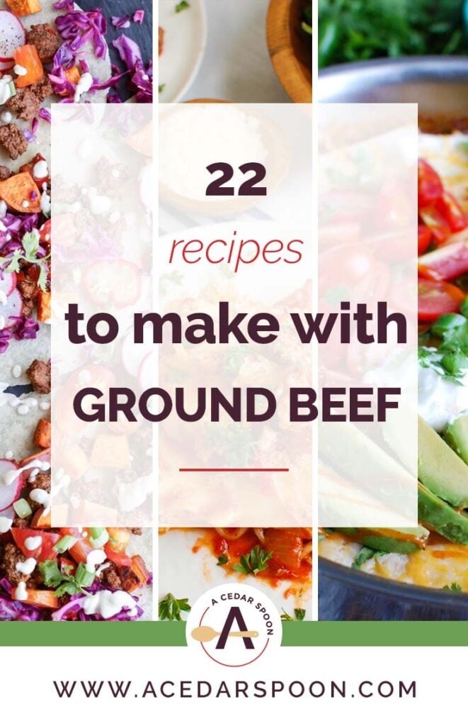 22 Recipes to Make with Ground Beef